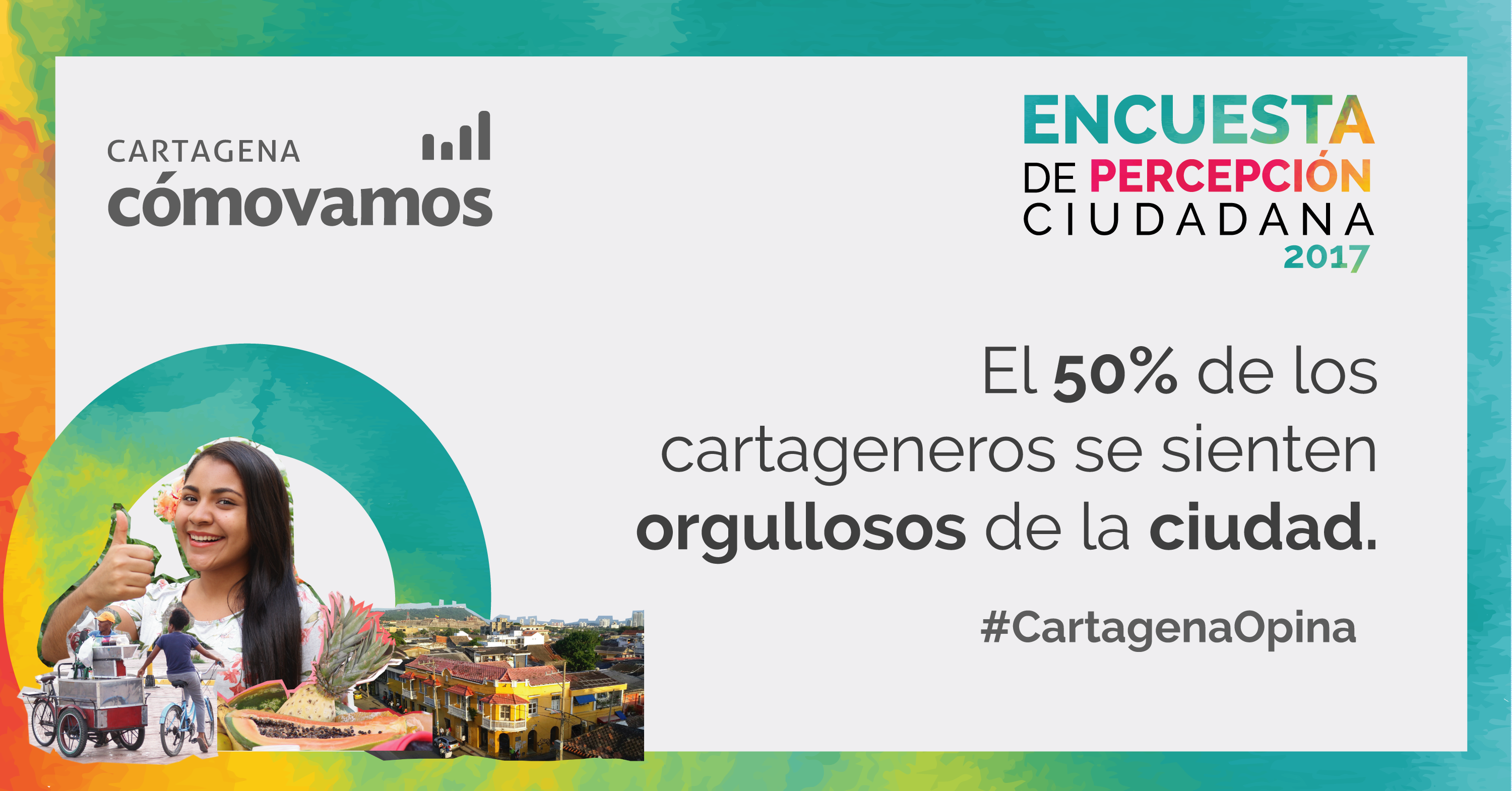 Resultados encuesta de percepción ciudadana 2017 - Cartagena Cómo Vamos - Orgullo